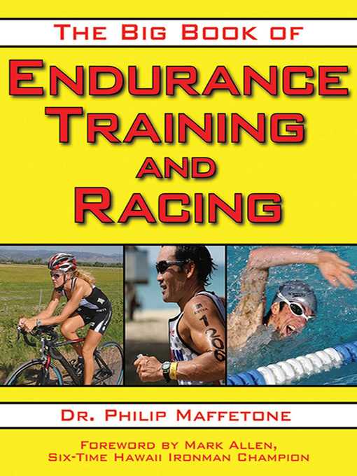 Title details for The Big Book of Endurance Training and Racing by Philip Maffetone - Available